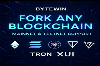 develop and fork custom blockchain on mainnet testnet solana, ethereum, cosmos