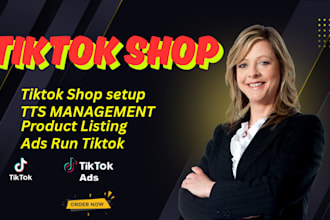 do tiktok shop product list , store management, and ads run