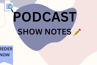 write your podcast show notes