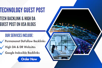 do tech guest post, tech backlink, high da guest post on USA, UK technology blog