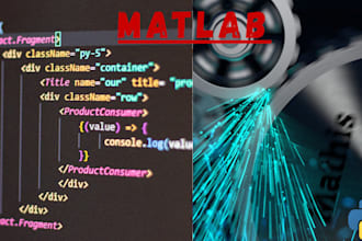 do your matlab, simulinks, image and signal processing