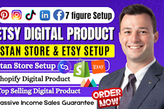 setup etsy shop,7 figure shopify digital product store, stan store digital store