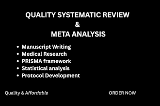 conduct medical systematic review, meta analysis, manuscripts and case reports