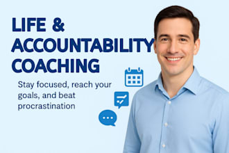 be your personal life and accountability coach
