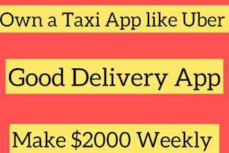create or develop a taxi app or delivery app like uber for passive income