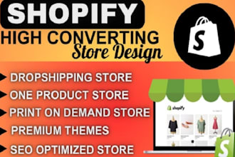 make shopify store or design, redesign shopify dropshipping website