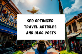 write SEO friendly travel articles and travel blog posts