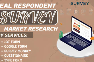 conduct your online survey up to 500 real respondant, fill survey form