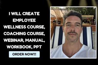 create employee wellness course, coaching course, webinar, manual, workbook, PPT
