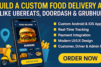 develop a custom food delivery app like uber eats, doordash or grubhub