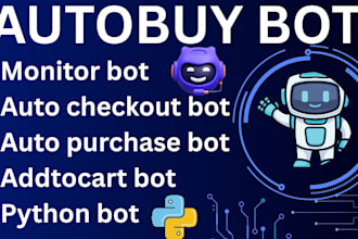 do monitor bot, auto checkout bot, auto purchase bot, addtocart bot, python bot