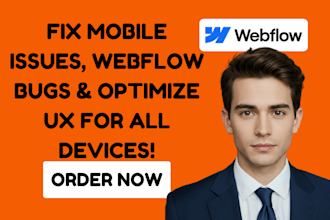 fix mobile issues optimize UX for all devices responsive webflow website design