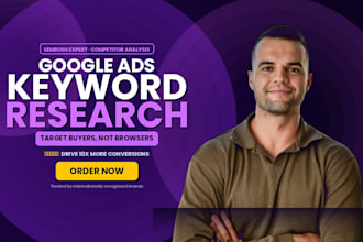 do in depth google ads keyword research to target buyers not browsers