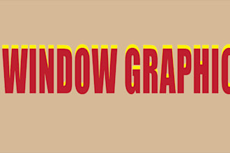 do professional window graphic , banners, store front