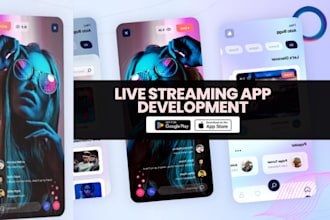 develop live streaming app video streaming app live streaming website