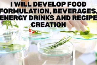 develop food formulation, beverages, energy drinks and recipe creation