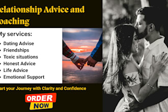 give you relationship advice, relationship coaching, dating coach, counseling