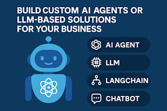build custom ai agents and llms for your business