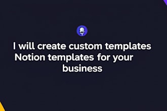 create you a custom notion template