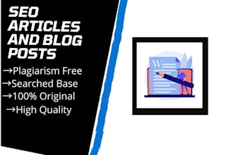 write plagiarism free,  unique, searched base blog posts and SEO articles