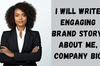write engaging company bio ,brand story, about me, business profile,real estate