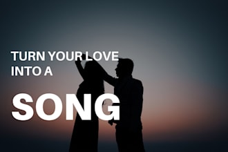 write a romantic love song with your story
