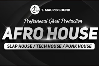 your ghost producer in afro house, tech house, techno, slap house, edm tracks