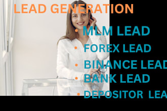 deliver you binance leads, depositor leads, forex mlm lead, bank lead