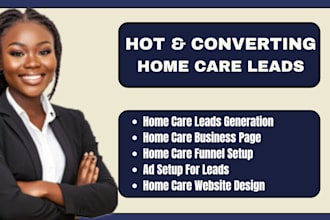 deliver hot and converting home care leads with a full ad and funnel system