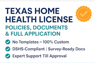 prepare texas home health agency license, policies, and application documents