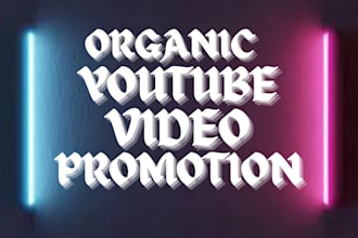 do organic youtube video promotion to your targeted audience
