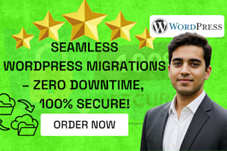 be your wordpress migration expert and move your website with zero downtime