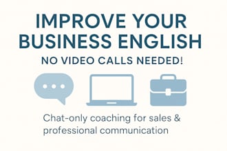 coach you in business or sales english via chat only
