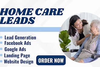 home care leads elderly care leads senior care leads home care landing page