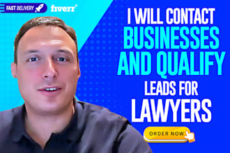 contact businesses and qualify leads for lawyers