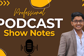 write compelling podcast show notes with SEO keywords and ctas