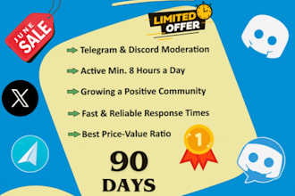 be your telegram and discord moderator, manager