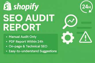 audit your shopify store SEO and deliver a detailed report within 24 hours