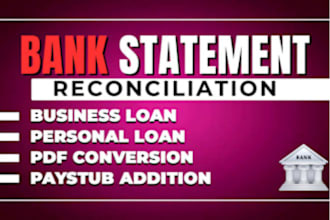 do bank statement reconciliation, paystubs and bookkeeping