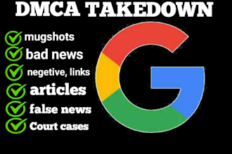 permanently remove mugshots, case articles, and harmful google results