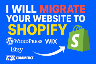 migrate wordpress wix copy clone etsy woocommerce to shopify website migration