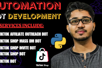 develop tiktok shop bot, tiktok affiliate outreach bot, mass dm bot, invite bot