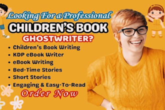 be your children book writer kids story book writer, ebook ghostwriter