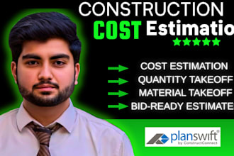 provide construction estimation quantity takeoffs and cost estimates
