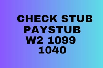 do paystub, check stubs, form w2, 1099 and 1040