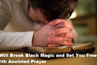 break black magic and set you free with anointed prayer