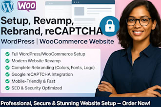setup revamp, rebrand, recaptcha wordpress website, woocommerce website
