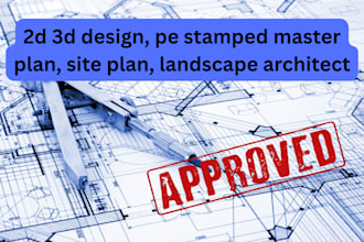 2d 3d design, pe stamped master plan, site plan, landscape architect