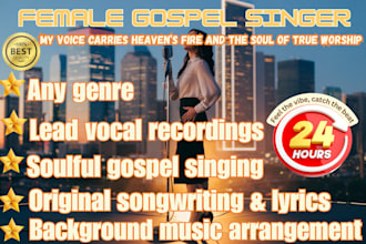 be your female gospel singer songwriter providing soulful background