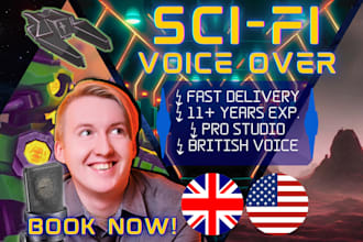 record studio quality scifi male british or american voice over